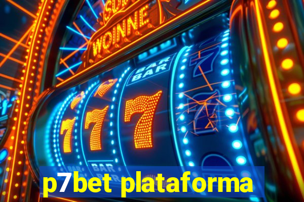 p7bet plataforma